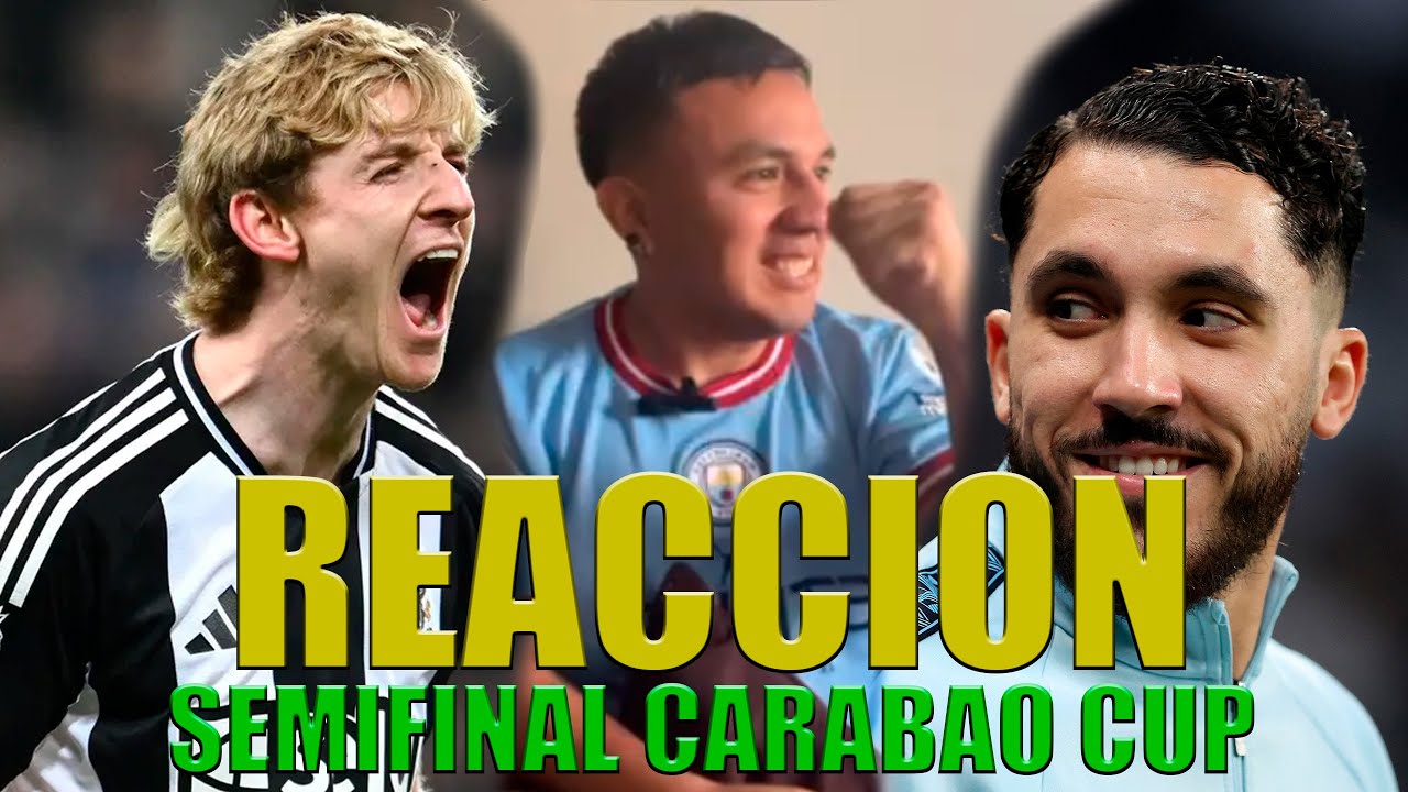REACCION NEWCASTLE UNITED VS MANCHESTER CITY | VENTAJA PARA EL PARTIDO DE VUELTA | CARABAO CUP