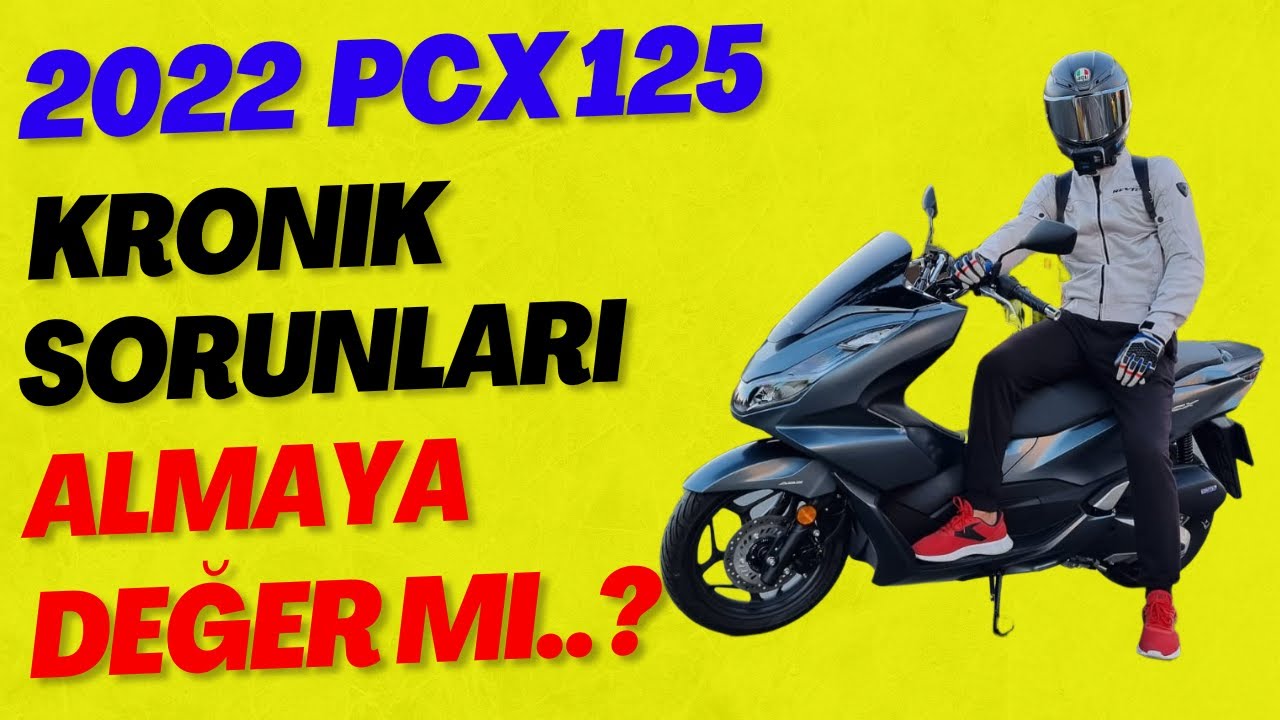 2022 Honda PCX 125 Kronik Sorunları - Almaya Değer Mi..?