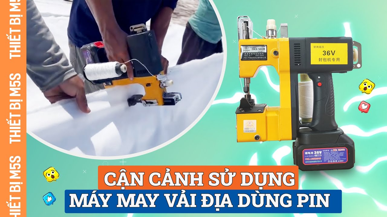 Thực tế máy may vải địa kỹ thuật dùng pin