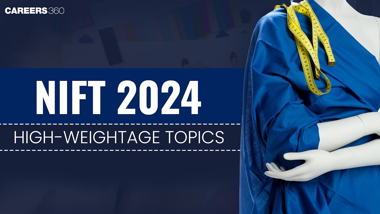 NIFT 2024 - High Weightage Topics | Important Chapters