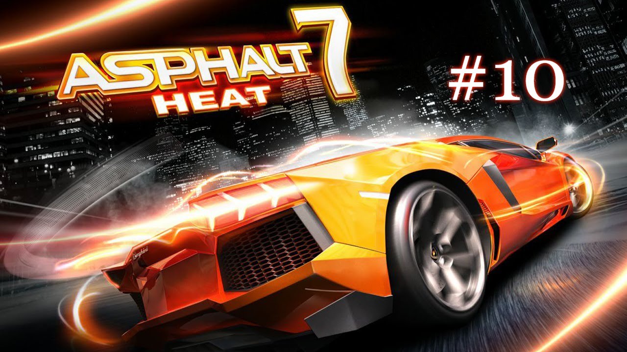 Asphalt 7: Heat Gameplay Walkthrough Part 10 - Cup 10