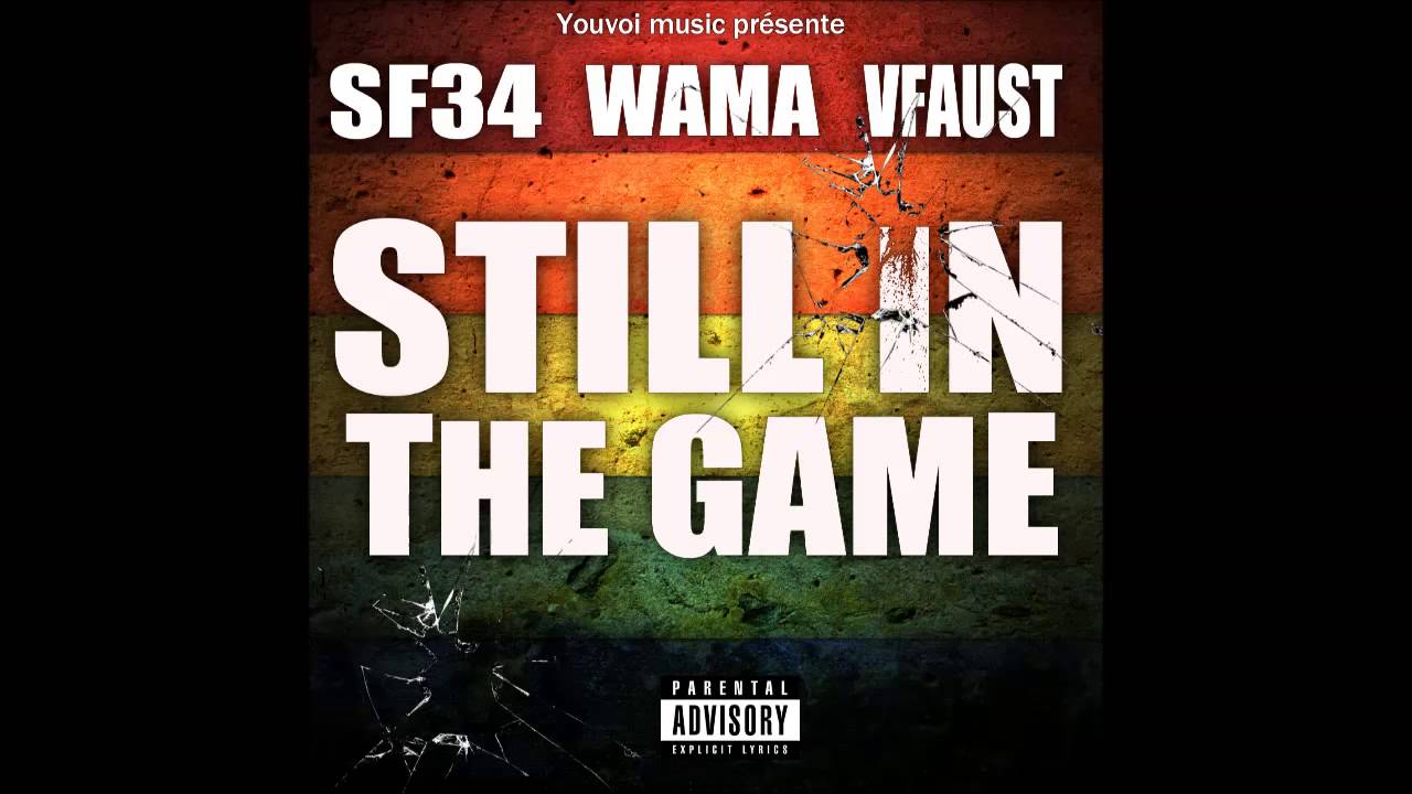 SF34 - Still in the game Ft Wama et Vfaust