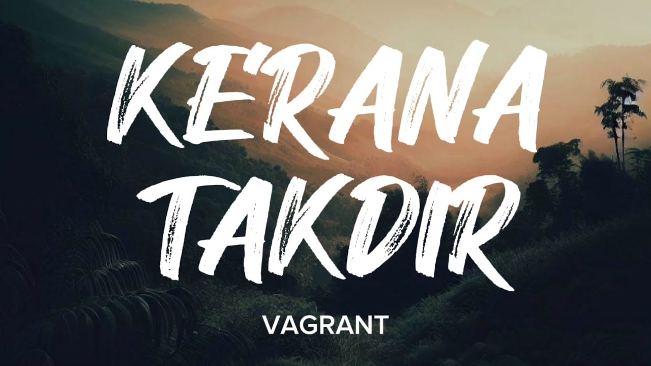 VAGRANT - KERANA TAKDIR |@ezadiahezadi