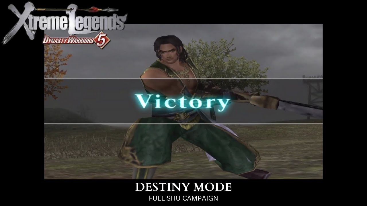 Dynasty Warriors 5: Xtreme Legends | Destiny Mode | Full Shu Campaign