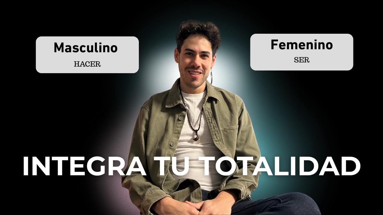 PRINCIPIO DE GENERACIÓN | Integrando tus energías masculinas y femeninas