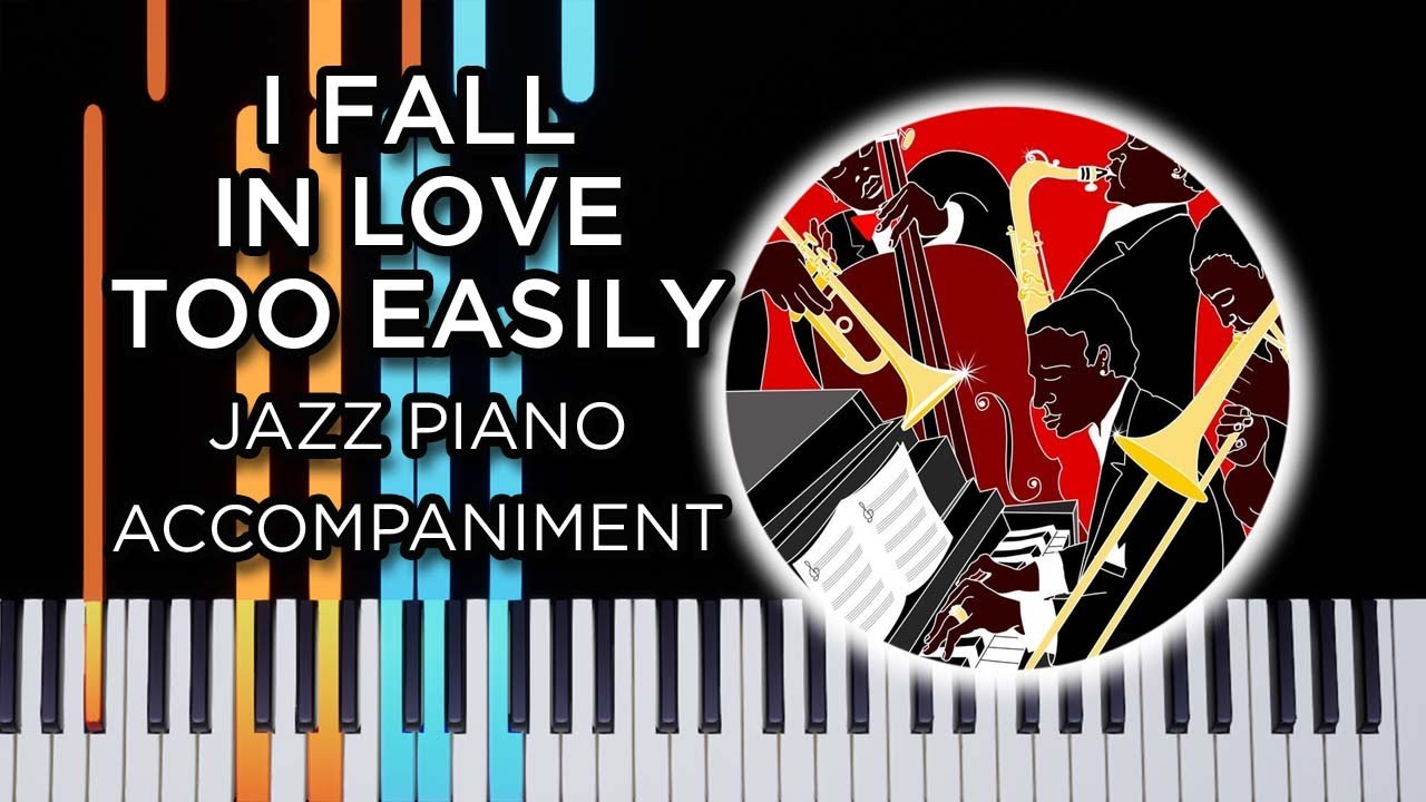I Fall In Love Too Easily - jazz piano accompaniment