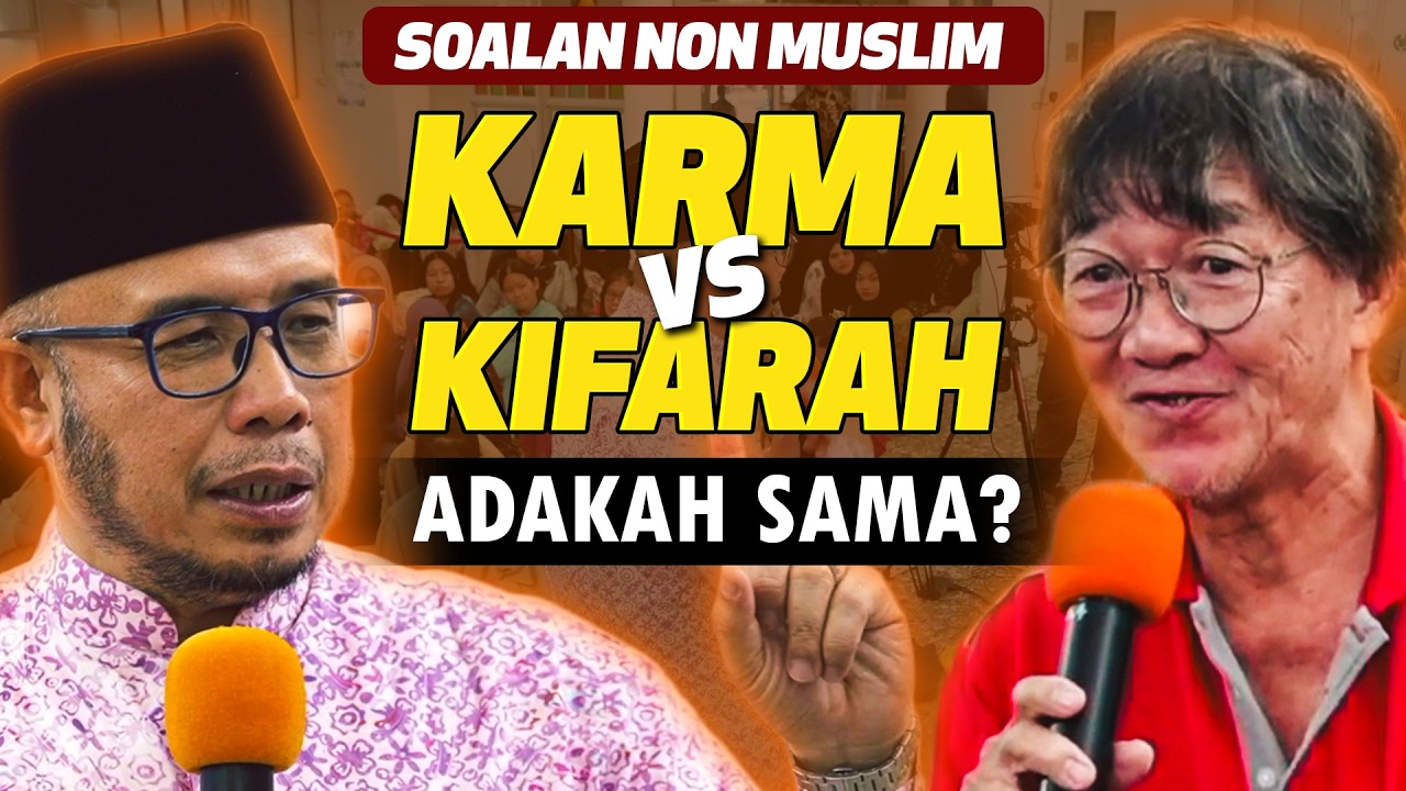 Prof Dato Dr MAZA - Soalan Non Muslim : Karma VS Kifarah, Adakah Sama?