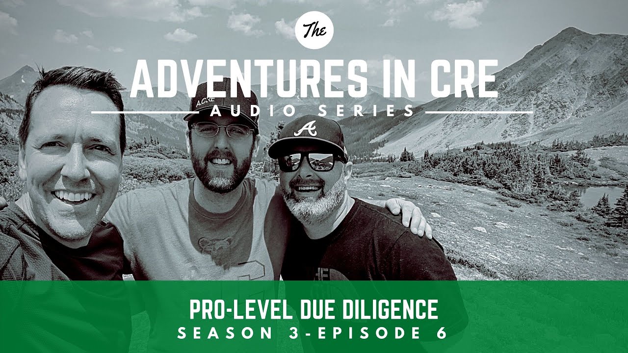 Pro Level Due Diligence | A.CRE Audio Series S3E6