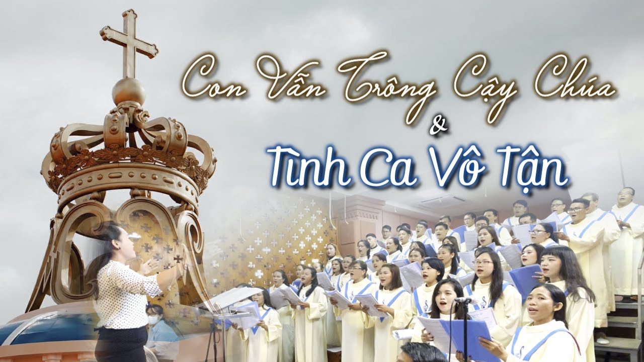 CON VẪN TRÔNG CẬY CHÚA & TÌNH CA VÔ TẬN | Nguyễn Hùng Lân, Ngọc Kôn | LỄ 13/10 | Ca đoàn Mông Triệu