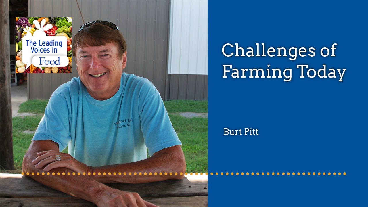 Burt Pitt on the Challenges of Farming Today