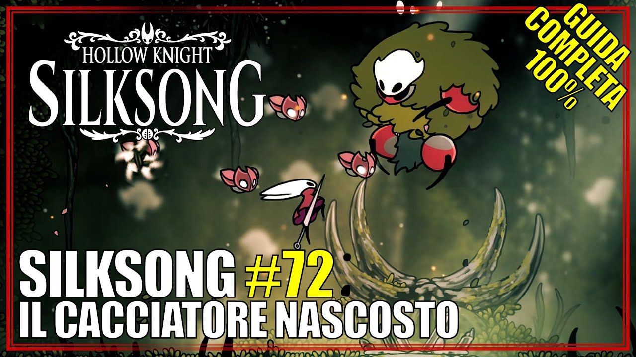 Il Cacciatore Nascosto Silksong Guida Completa 100% 72