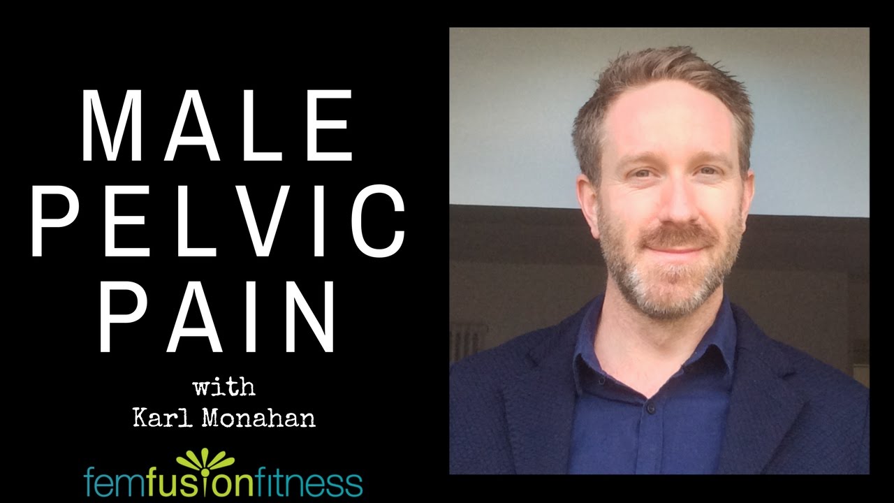 Male Pelvic Pain w/ Karl Monahan | FemFusion Fitness