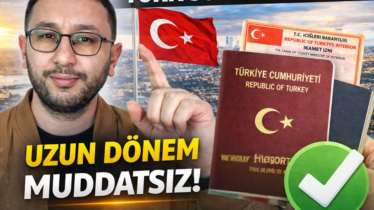 Turkiyada Muddatsiz Yashash Yo‘li | Uzun Dönem İkamet