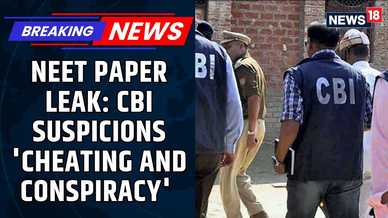 NEET Paper Leak: CBI Registers FIR Over &lsquo;Cheating & Criminal Conspiracy&rsquo; Charges | Breaking News