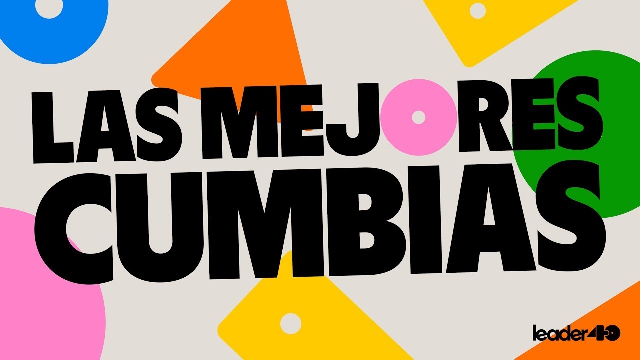 La 100 Mejores Cumbias