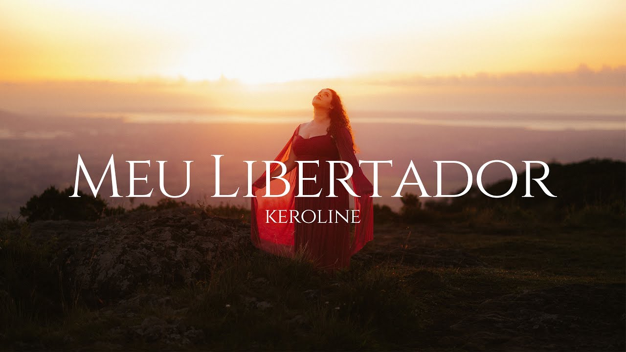 KEROLINE - MEU LIBERTADOR (CLIPE OFICIAL)