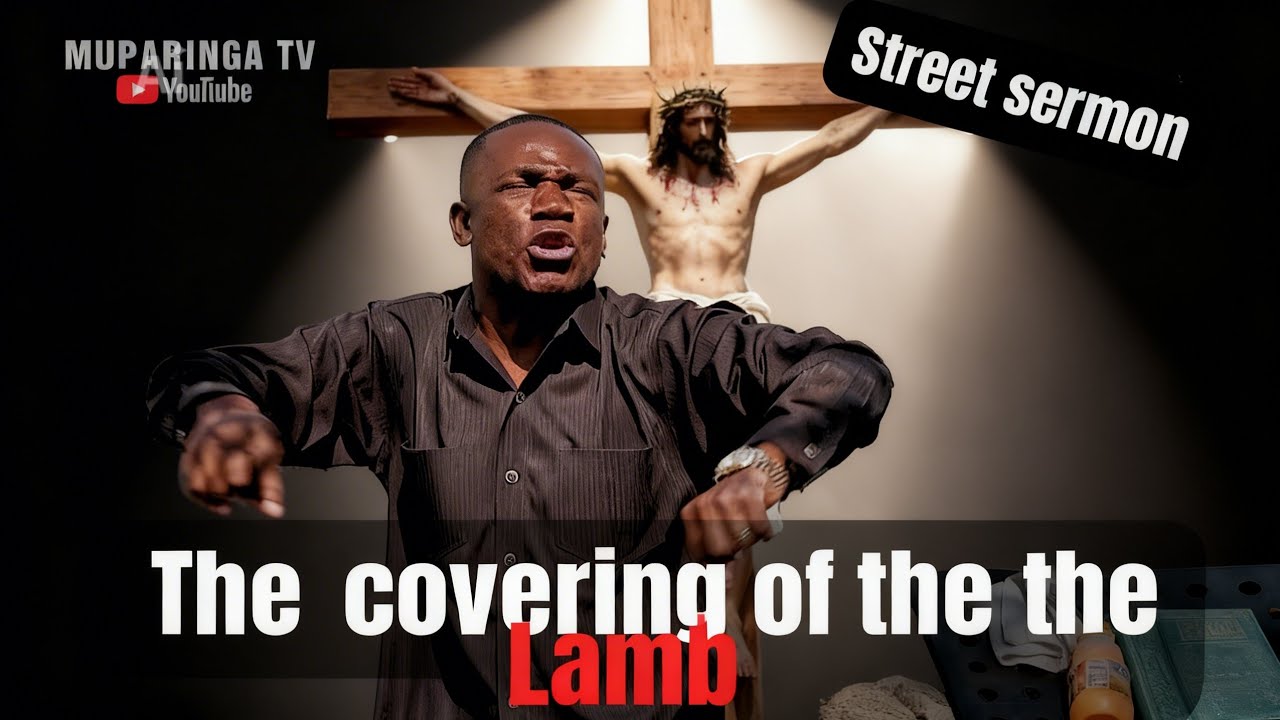 The Covering of the Lamb - Evangelist Muparinga