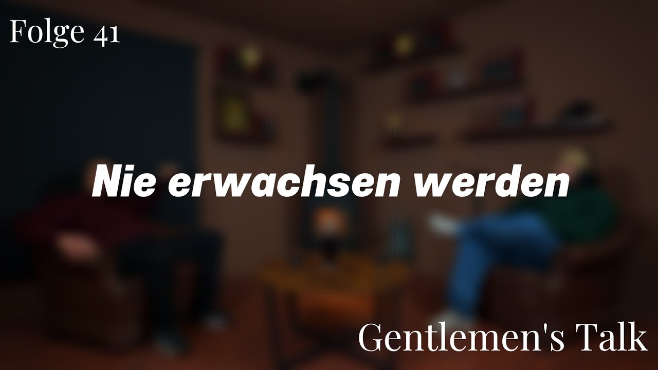 Warum manche Menschen nie erwachsen werden🎩🎙️ | Folge #41 |  Illay & Mustafa