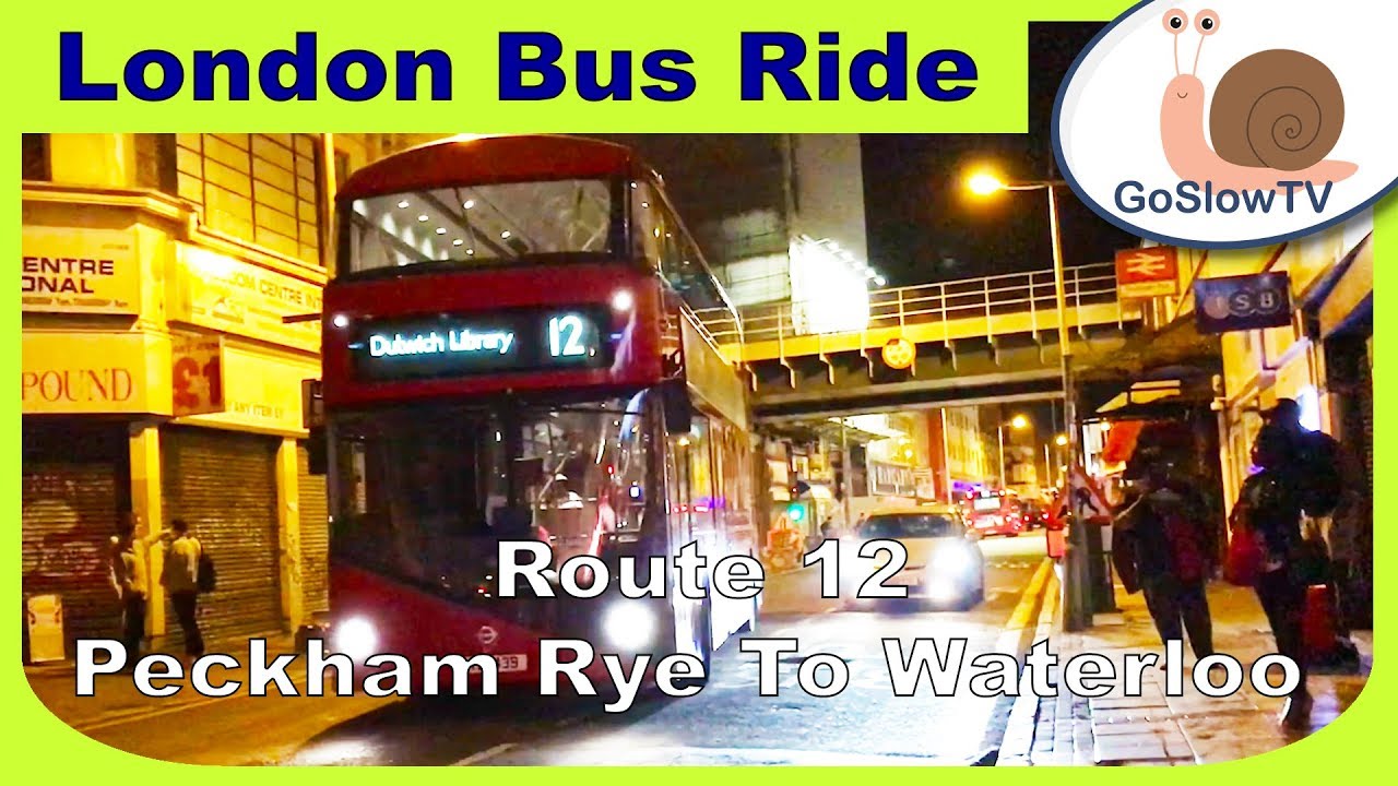 London Bus Ride | Route 12 | Peckham Rye To Waterloo | Slow TV | Episode 39 (2018)