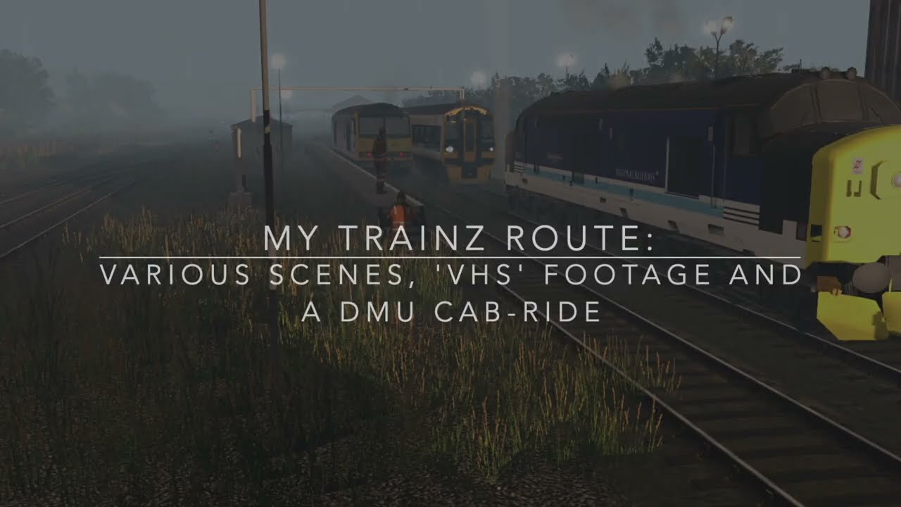 My Trainz 2019 Route: Various Scenes, 'VHS' Footage and a DMU Cab-Ride