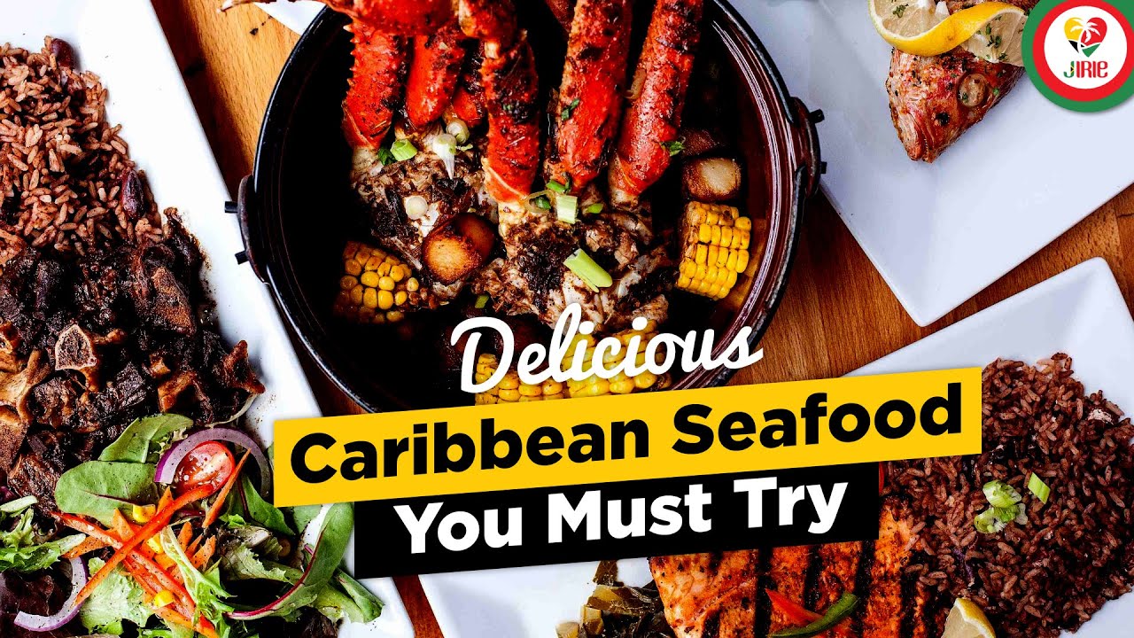 Delicious Caribbean Seafood You Must Try
