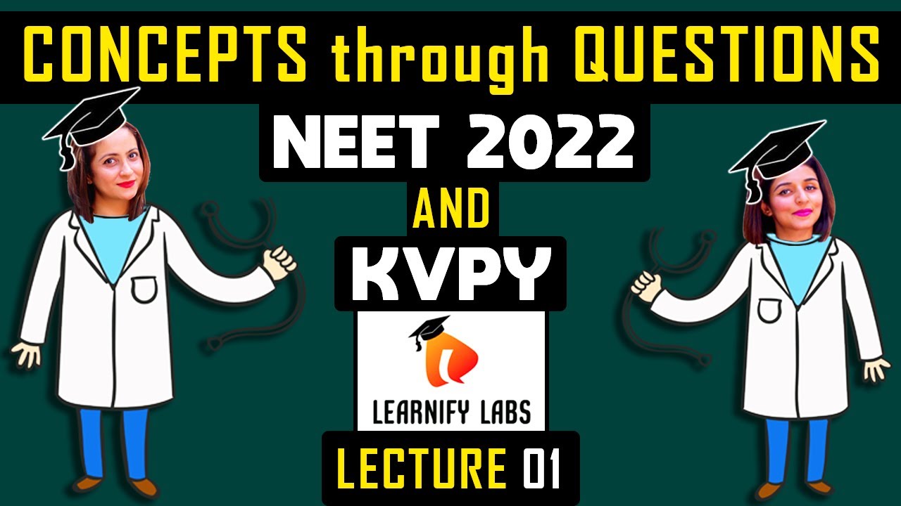 BIOLOGY Concepts Through Questions - LECTURE 01  ||  NEET 2022 || How To Prepare for NEET 2022