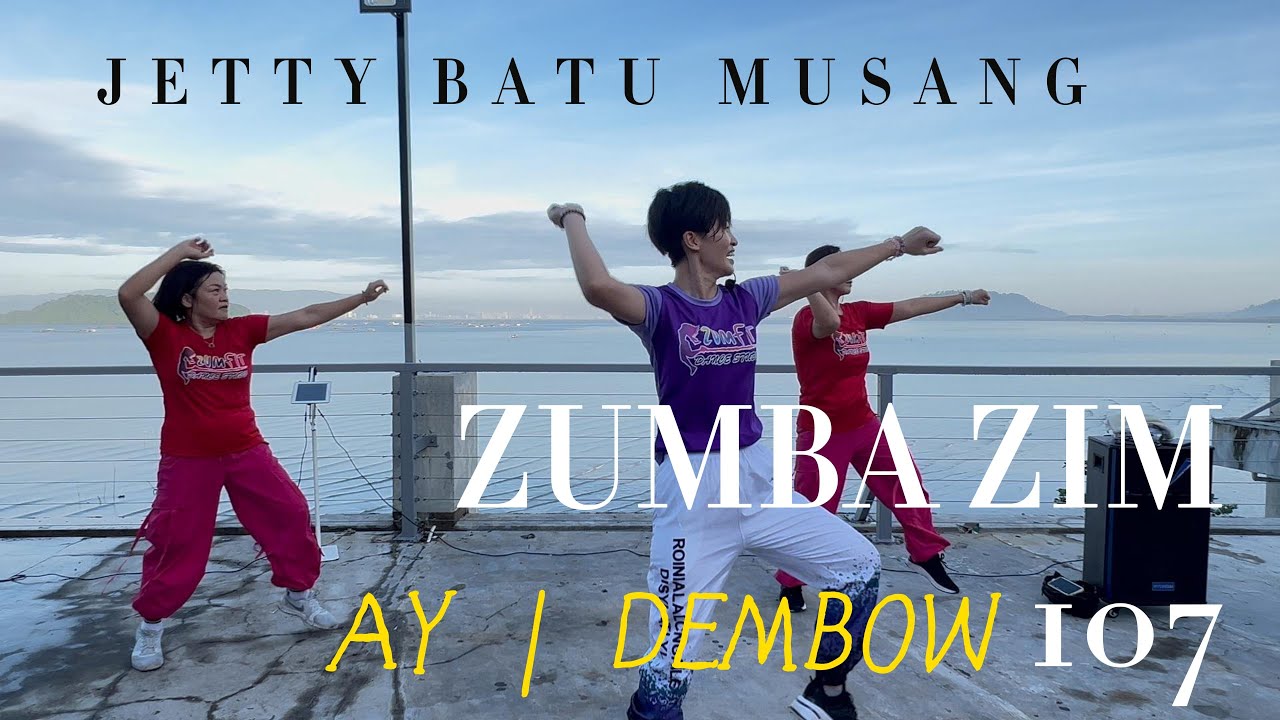 AY | DEMBOW | Zin Volume 107 | Zumba official | Zumba@Jetty Batu Musang #zumba #zin107 #dembow
