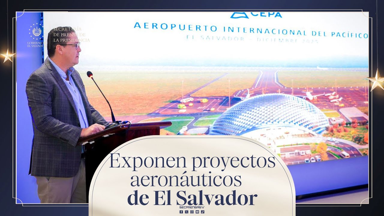 Gobierno del Presidente Bukele expone proyectos aeronáuticos y aeroportuarios en el Aviation Day