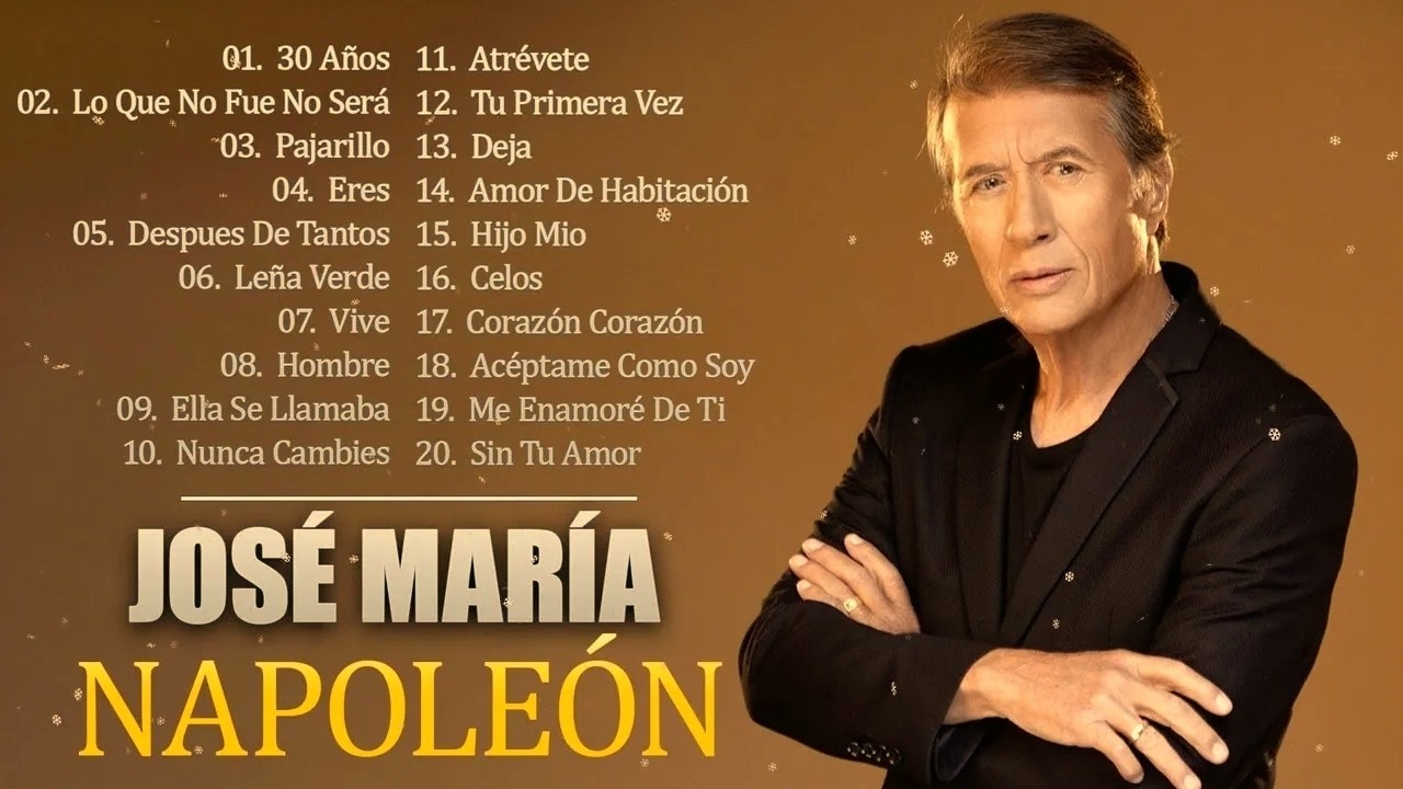JOS&Eacute; MAR&Iacute;A NAPOLE&Oacute;N GRANDES &Eacute;XITOS MIX 2026 | 30 Baladas Inmortales Rom&aacute;ntica | Lo Mejor de Napole&oacute;n