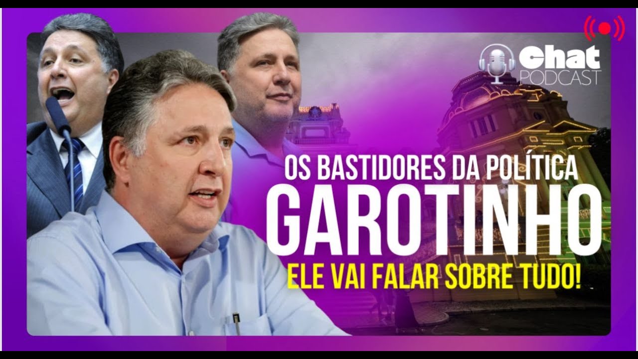 GAROTINHO E OS BASTIDORES DA POLÍTICA NO RIO - ESPECIAL 3 ANOS CHATPODCAST