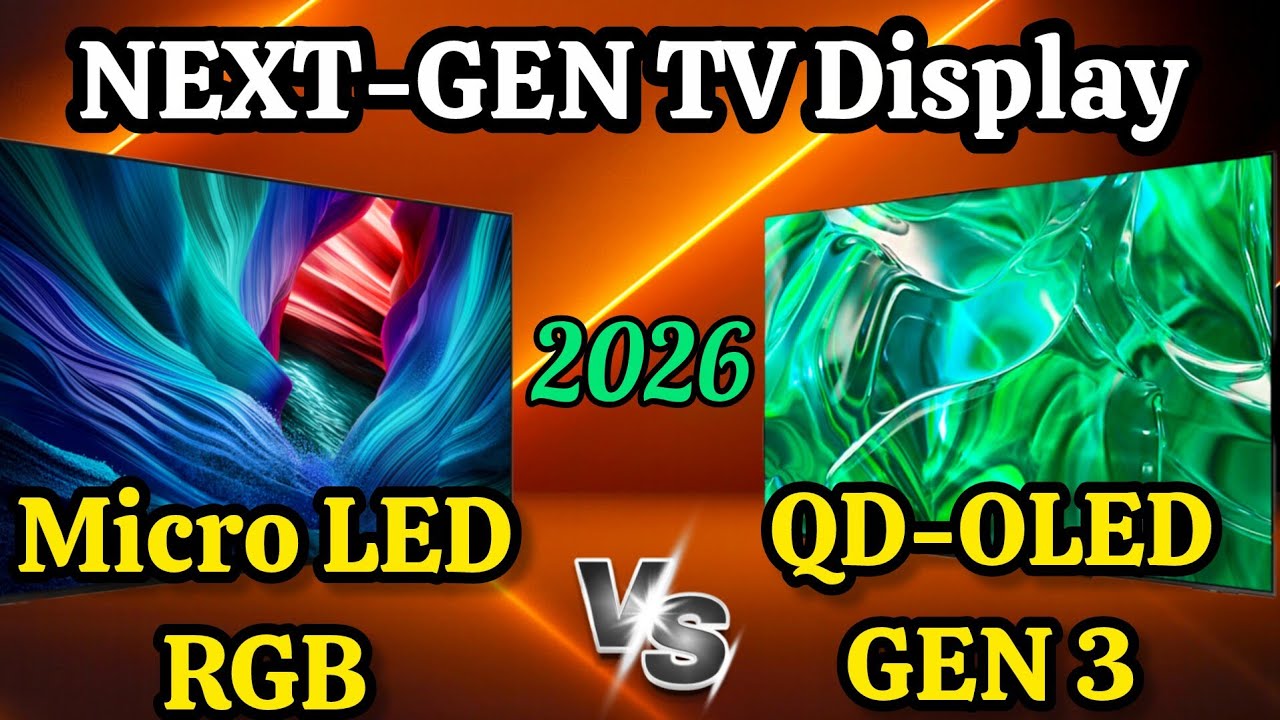 The Display Revolution Has Begun | Micro‑RGB VS QD‑OLED؟