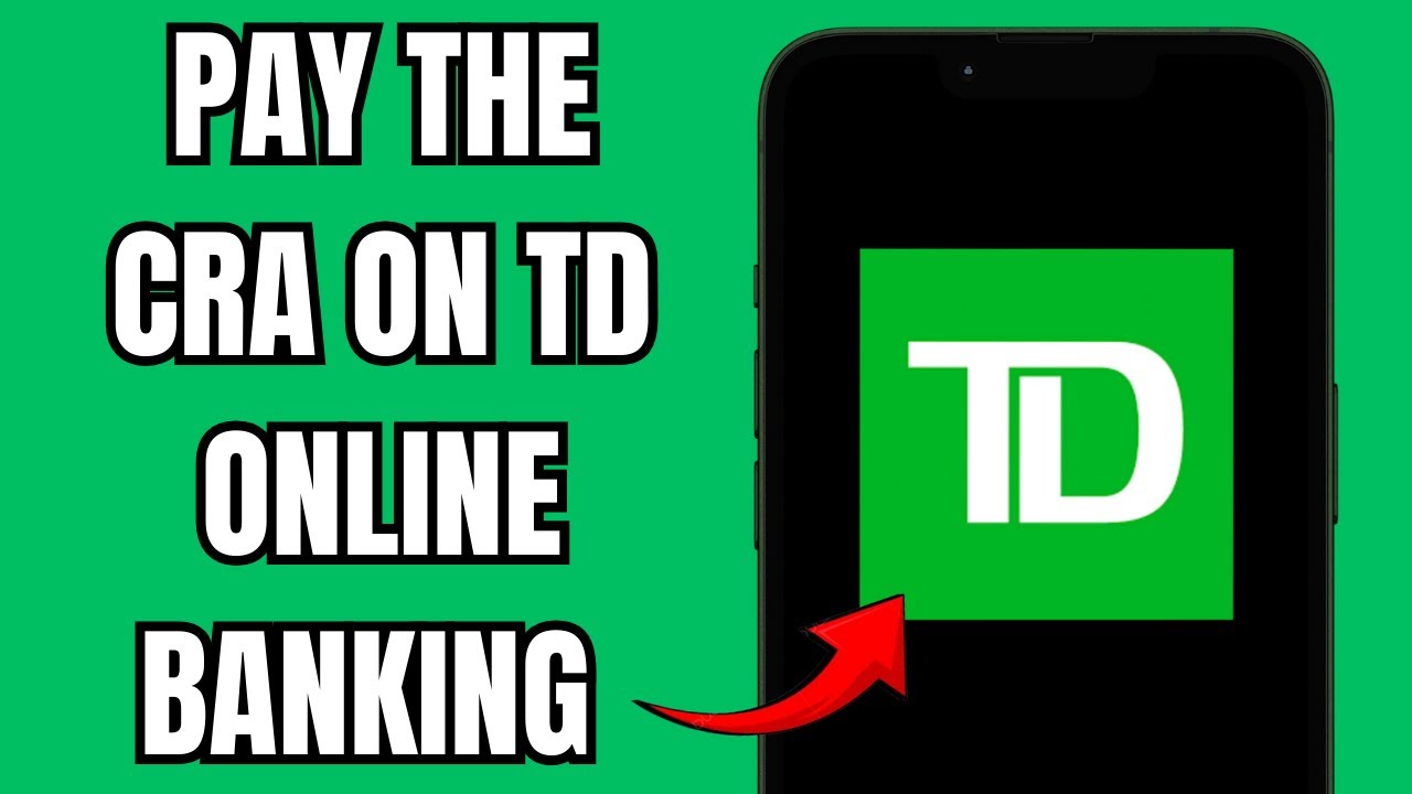 NEW! How to PAY the CRA on TD App Online Banking in 2025 | FULL TUTORIAL