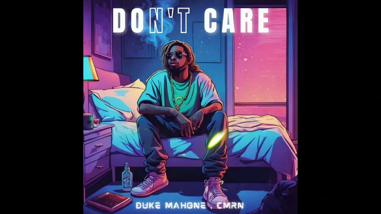 Don't Care - Duke Mahone, CMRN ( Official audio ) 