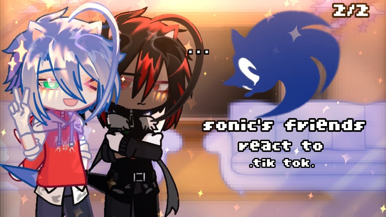 sonic's friends react to tik tok ||ships|| 2/2
