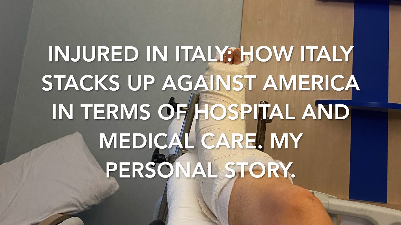 Injured in Italy: My Story of Italian Hospital and Medical Care