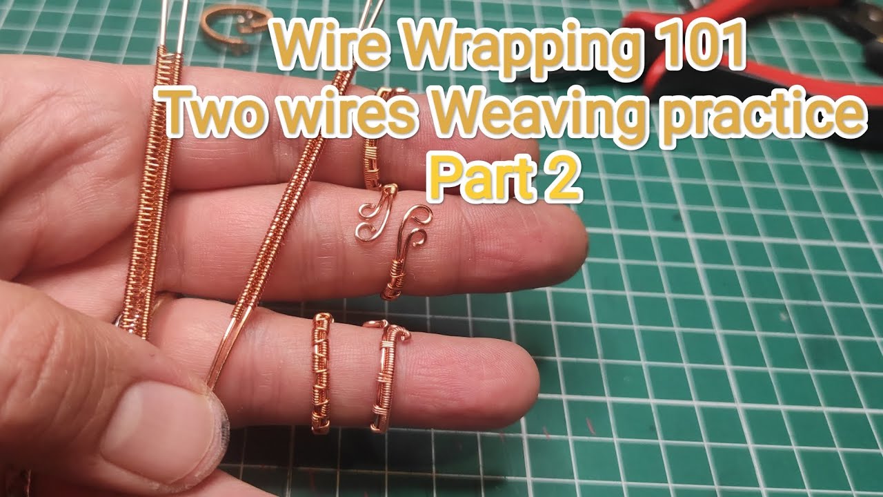 Wire Wrapping 101: Two wires weaving patterns (2)