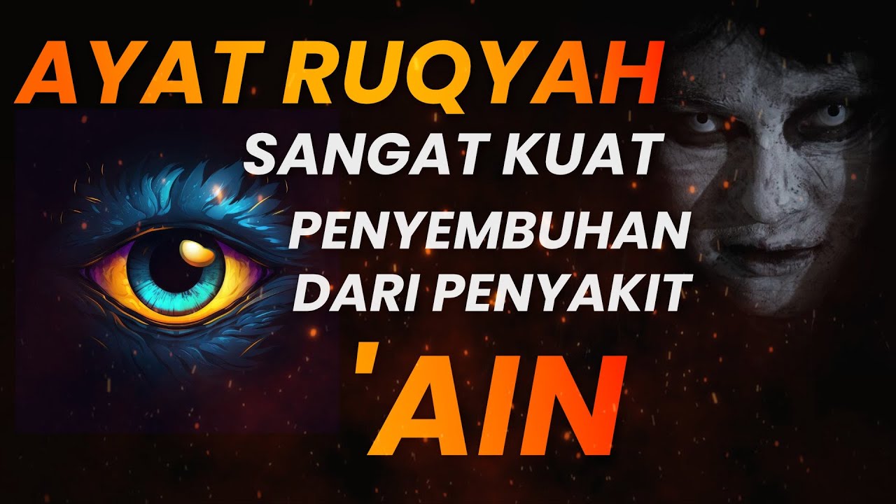 RUQYAH 'AIN | AYAT RUQYAH SANGAT KUAT UNTUK PENYEMBUHAN PENYAKIT 'AIN | HASAD,IRI HATI DARI SYAIT4N!
