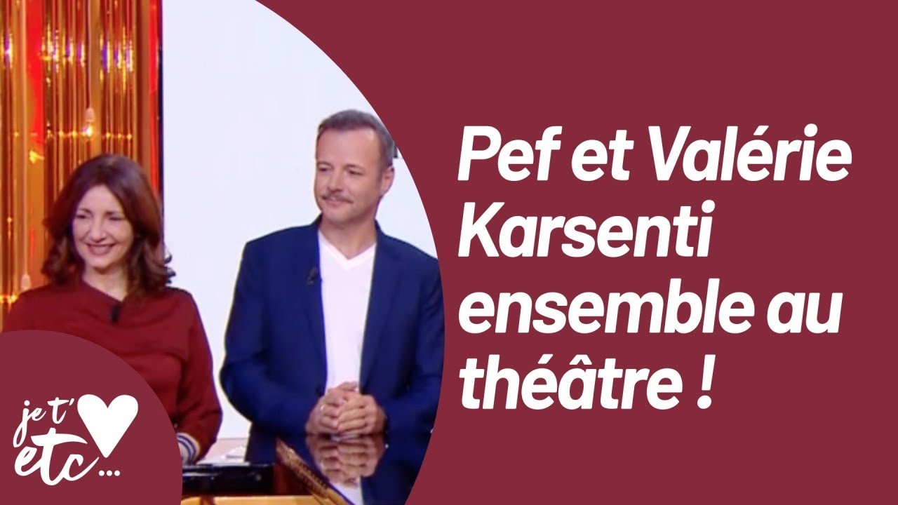 Pef & Valérie Karsenti jouent Feydeau ! - Je t’aime etc S03