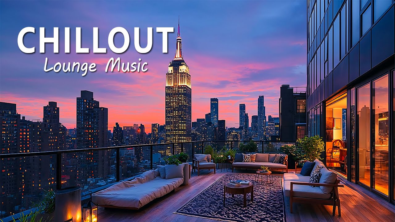 Relaxing Chill Out & Lounge Music 2025 ✨ Elegant Rooftop Lounge | Wonderful Chillout Music Mix