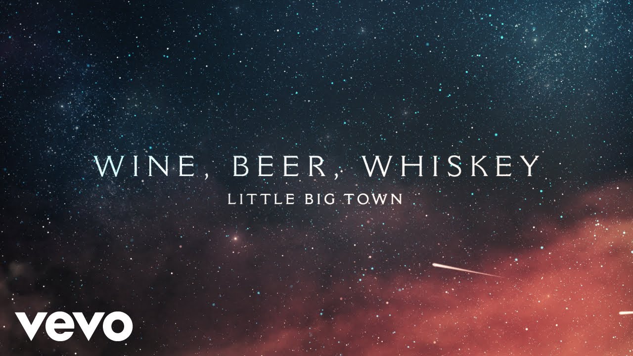 Little Big Town - Wine, Beer, Whiskey (Official Audio)