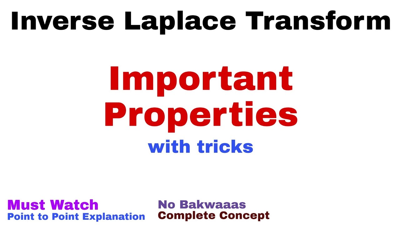 18. Inverse Laplace Transform | Important Properties (with Tricks to remember) | Must Watch