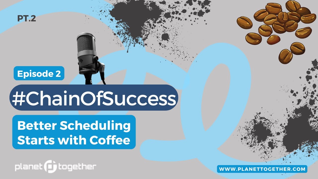 Episode 2 | Better Scheduling Starts with Coffee | #ChainOfSuccess Podcast!