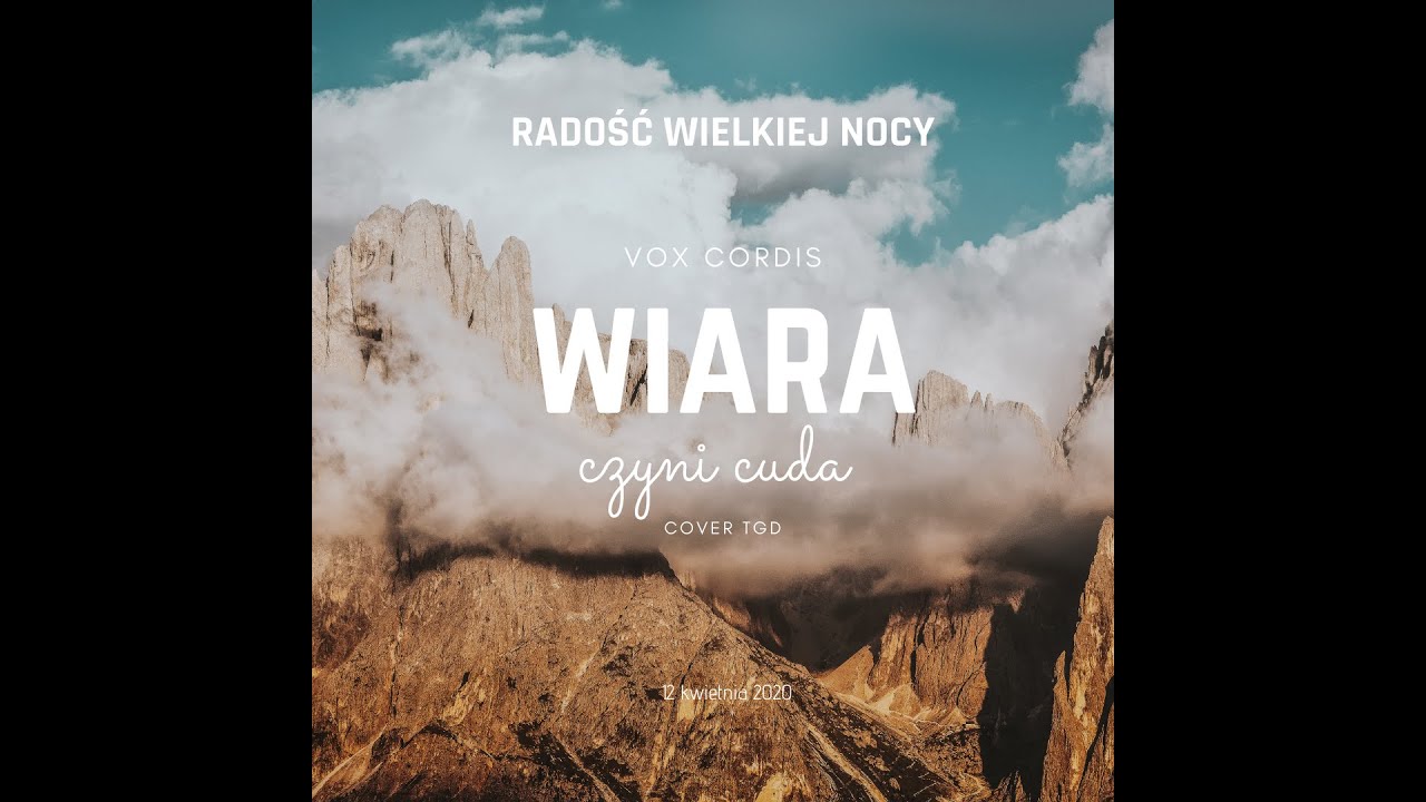 Wiara czyni cuda - Vox Cordis / Cover TGD / Niedziela Zmartwychwstania