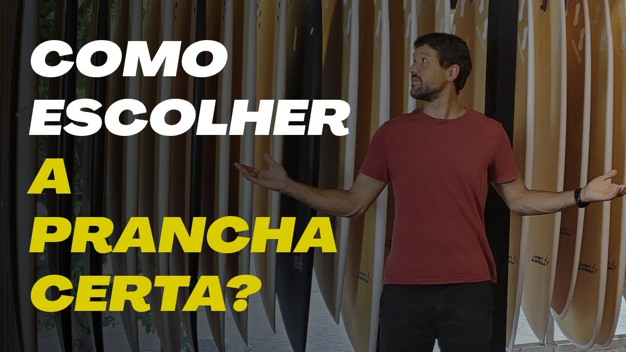 COMO ESCOLHER A SUA PRANCHA DE SURF?