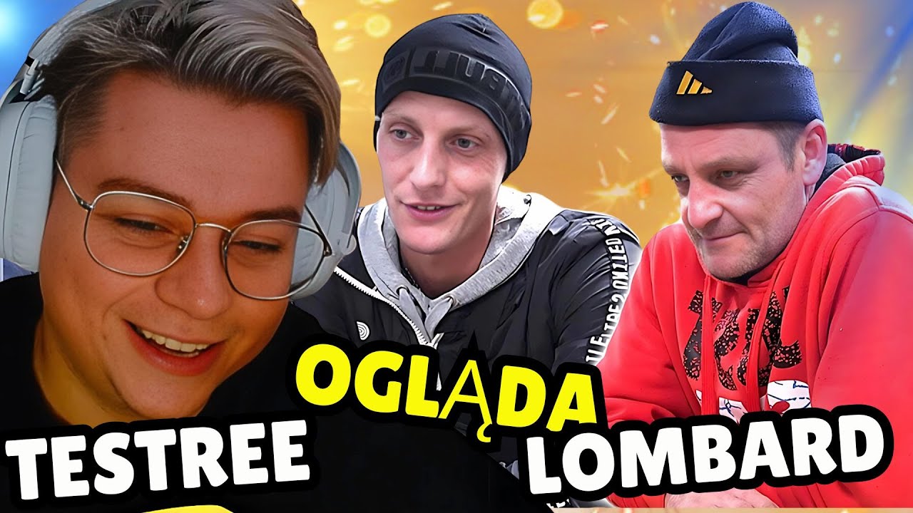 TESTREE ogląda LOMBARD!
