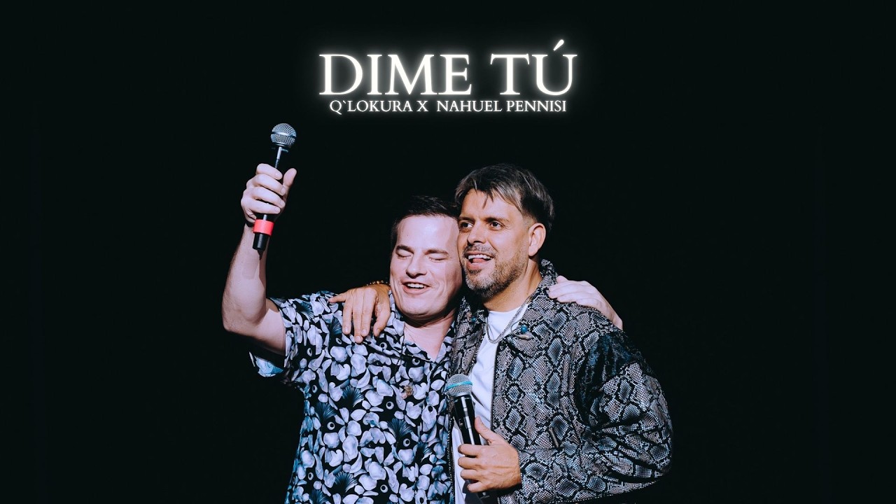 Q' LoKura x Nahuel Pennisi  - Dime T&uacute;  (Movistar Arena)