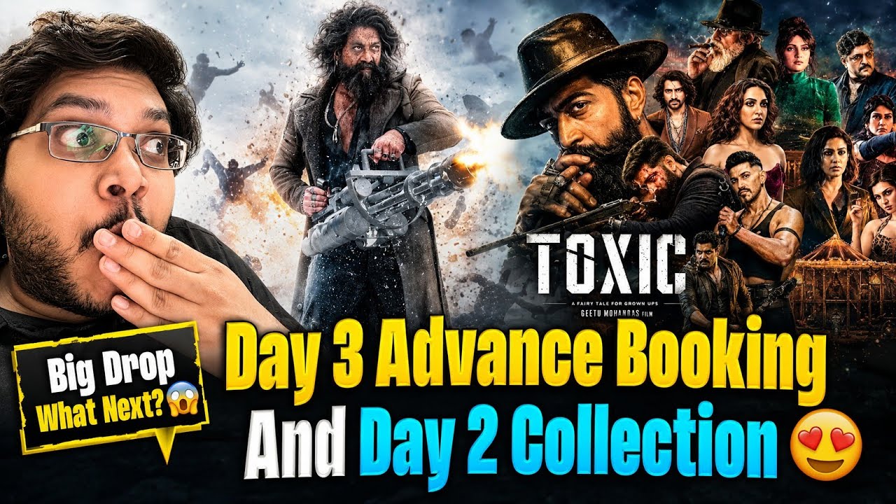 TOXIC ADVANCE BOOKING REPORT DAY 3 | TOXIC DAY 2 COLLECTION BOX OFFICE PREDICTION WW OVERSEAS TOTAL 