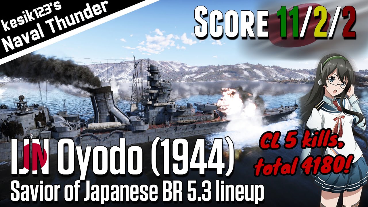 [War Thunder Naval] Savior of Japanese BR 5.3 lineup | IJN Oyodo (1944) : Oyodo Class Light Cruiser