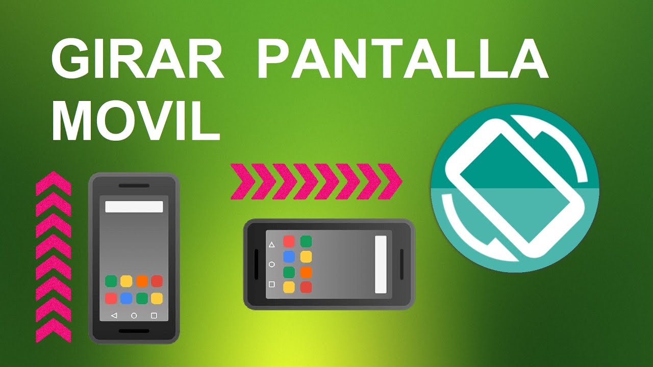 COMO GIRAR LA PANTALLA DEL MOVIL PARA CUALQUIER APLICACION EN ANDROID