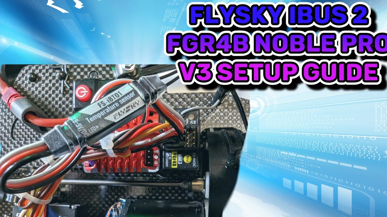Flysky FS-iBT01 Ibus 2 temp sensor FGr4b  and  noble pro v3 firmware set up guide